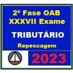 2ª Fase OAB XXXVII (37º) Exame - Direito Tributário (CERS 2023) - Curso Repescagem + Curso Regular